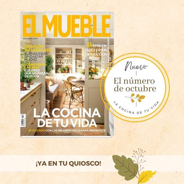 La revista El Mueble de octubre 2023 ya está aquí: cocinas llenas de ideas, casas que abrazan y las tendencias decorativas de este otoño