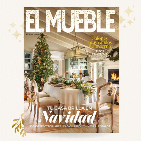 Ya puedes comprar la revista El Mueble más bonita del año: el número de Navidad, lleno de ideas y fotos nuevas y espectaculares