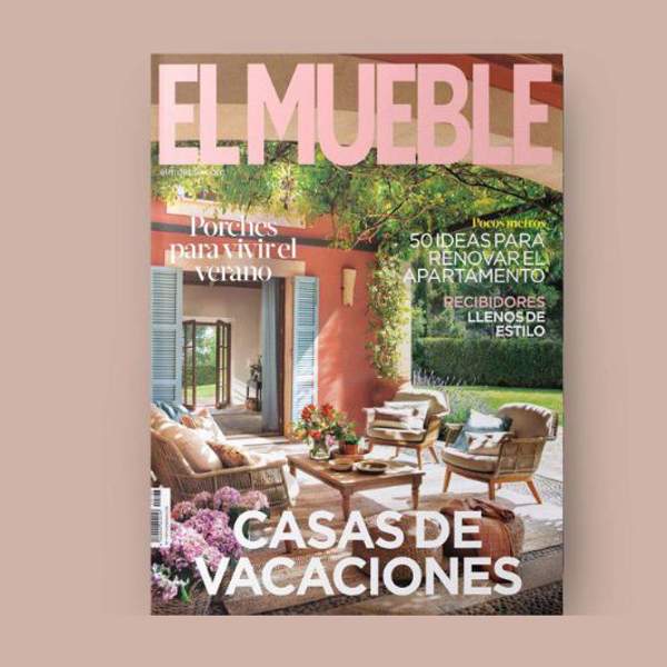 Descubre la revista El Mueble de agosto: las casas de verano más estilosas y las mejores ideas para tu casa del pueblo o de la playa