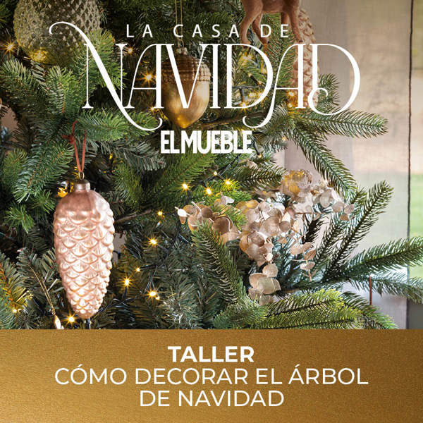 Apúntate al taller "Cómo decorar el árbol de Navidad" de El Mueble y aprende todos los trucos de nuestras estilistas