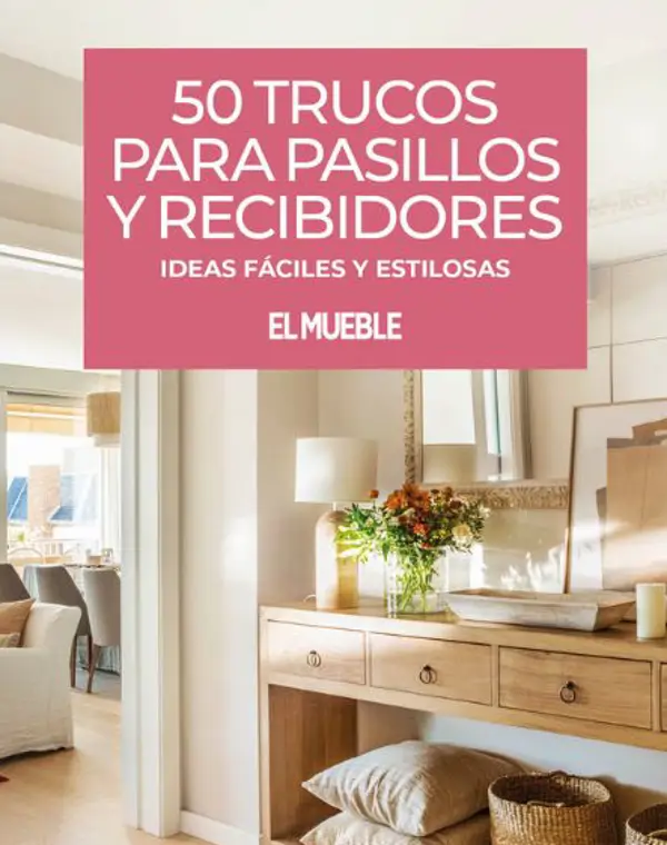 50 trucos para pasillos y recibidores: ideas fáciles y estilosas