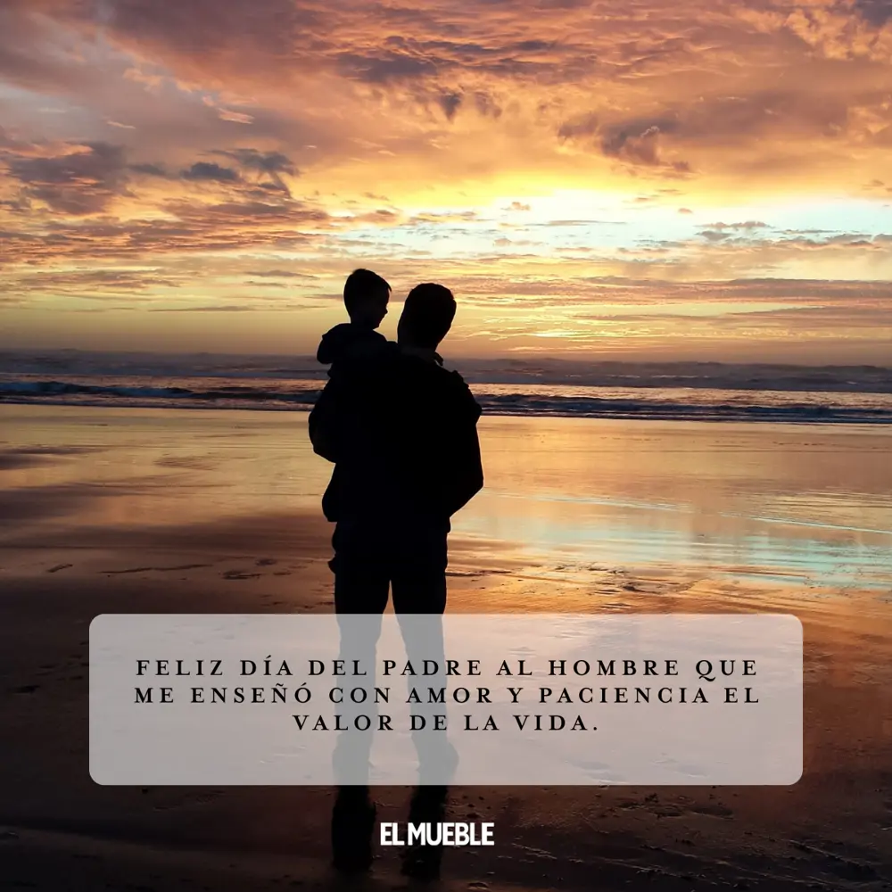 Más de 250 frases para el día del padre 2026: la mejor dedicatoria para ...